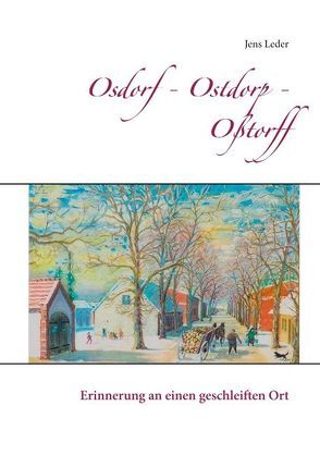 Osdorf – Ostdorp – Oßtorff von Leder,  Jens, Regionale Interessengemeinschaft"Der Teltow",  RIG