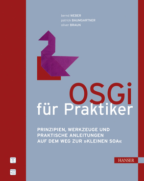 OSGi für Praktiker von Baumgartner,  Patrick, Braun,  Oliver, Weber,  Bernd