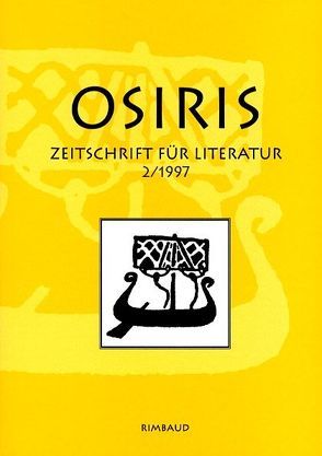 Osiris. Zeitschrift für Literatur und Kunst von Albers,  Bernhard, Buck,  Theo, Götz,  Karl Otto, Greis,  Otto, Guttenbrunner,  Michael, Hein,  Manfred Peter, Hinds,  René, Hölzer,  Max, Jansen,  Erich, Kiefer,  Reinhard, Kittner,  Alfred, Klefinghaus,  Sibylle, Kreutz,  Heinz, Neumann,  Gerhard, Rissa, Schultze,  Bernard, Wedewer,  Rolf, Weßlowski,  Hans, Wühr,  Paul