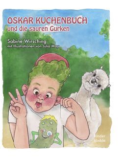 Oskar Kuchenbuch und die sauren Gurken von May,  Julia, Wirsching,  Sabine