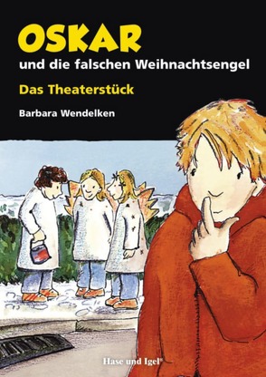 Oskar und die falschen Weihnachtsengel von Wendelken,  Barbara