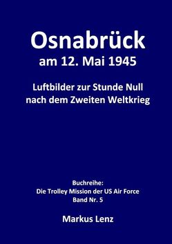 Osnabrück am 12. Mai 1945 von Lenz,  Markus