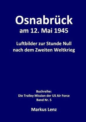 Osnabrück am 12. Mai 1945 von Lenz,  Markus