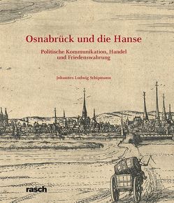 Osnabrück und die Hanse von Schipmann,  Johannes L.