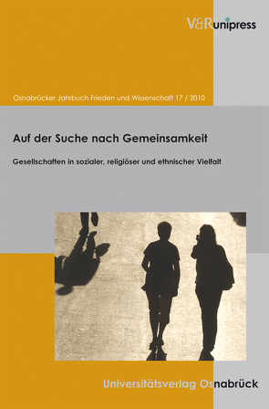 Osnabrücker Jahrbuch Frieden und Wissenschaft XVII / 2010 von Buck,  Henning, Stadt Osnabrück,  Oberbürgermeister d., Vogtherr,  Thomas