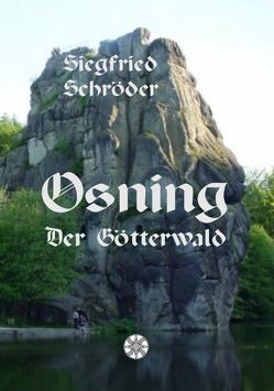 Osning – der Götterwald von Schlosser,  Wolfhard, Schröder,  Siegfried