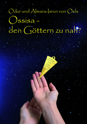 Ossisa – den Göttern zu nah? von von Oels,  Almara-Isrun, von Oels,  Odur