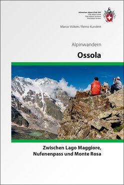 Ossola Alpinwandern von Kundert,  Remo, Volken,  Marco