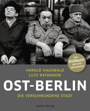Ost-Berlin von Hauswald,  Harald, Kowalczuk,  Ilko-Sascha, Rathenow,  Lutz