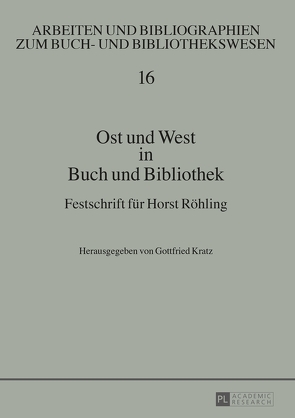 Ost und West in Buch und Bibliothek von Kratz,  Gottfried