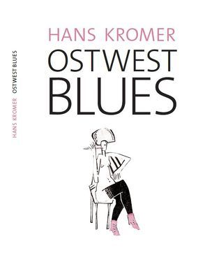 Ost-West-Blues von Kromer,  Hans