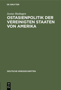 Ostasienpolitik der Vereinigten Staaten von Amerika von Hashagen,  Justus