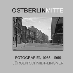 OSTBERLINMITTE von Schmidt-Lingner,  Jürgen