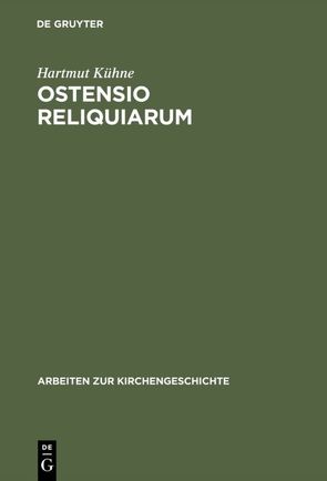 Ostensio reliquiarum von Kühne,  Hartmut