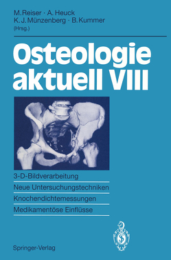 Osteologie aktuell VIII von Heuck,  Andreas, Kummer,  Benno, Münzenberg,  K.Joachim, Reiser,  Maximilian