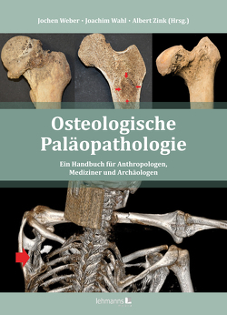 Osteologische Paläopathologie von Wahl,  Joachim, Weber,  Jochen, Zink,  Albert