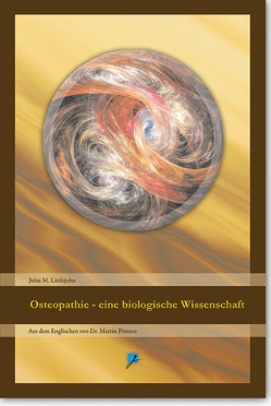 Osteopathie – eine biologische Wissenschaft von Hartmann,  Christian, JOLANDOS Verlag, Littlejohn,  John Martin, Melachroinakes,  Elisabeth, Pöttner,  Dr. Martin