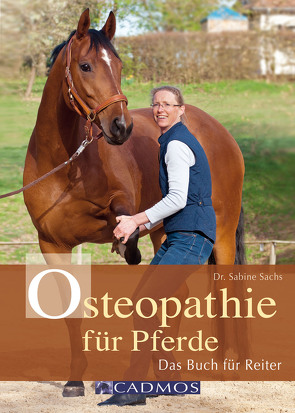 Osteopathie für Pferde von Sachs,  Dr. med. vet. Sabine