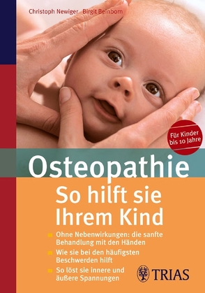 Osteopathie: So hilft Sie Ihrem Kind von Beinborn,  Birgit, Newiger,  Christoph