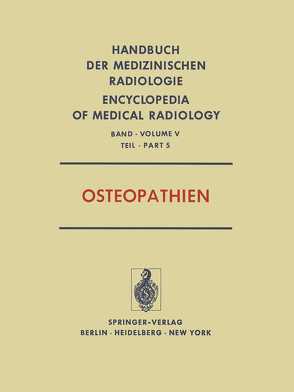 Osteopathien von Bosnjakovic-Büscher,  S., Diethelm,  L., Ellegast,  H.H., Fritz,  H., Greinacher,  I., Heuck,  F., Mehls,  O., Oppermann,  H.C., Reinhardt,  K., Spranger,  J.