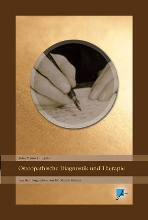 Osteopathische Diagnostik und Therapie von Hartmann,  Christian, Littlejohn,  John M, Melachroinakes,  Elisabeth, Pöttner,  Martin