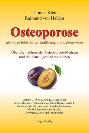 Osteoporose als Folge fehlerhafter Ernährung und Lebensweise von Klein,  Thomas, von Helden,  Raimund