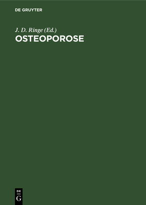Osteoporose von Bühring,  M., Dören,  M., Münzenberg,  K.J., Reiners,  Ch, Ringe,  J. D., Schneider,  H.P.G., Schulz,  A.