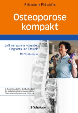 Osteoporose kompakt von Fassbender,  Walter Josef, Pfeilschifter,  Johannes
