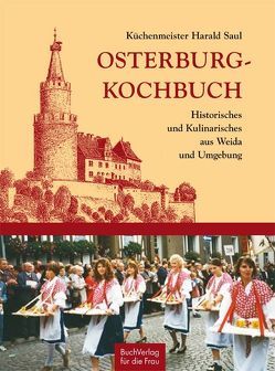 Osterburg-Kochbuch von Saul,  Harald