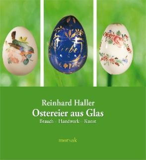 Ostereier aus Glas von Freese,  Holger, Haller,  Reinhard