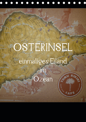 Osterinsel – einmaliges Eiland im Ozean (Tischkalender 2021 DIN A5 hoch) von Kolokythas,  Alexia