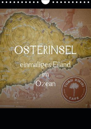 Osterinsel – einmaliges Eiland im Ozean (Wandkalender 2019 DIN A4 hoch) von Kolokythas,  Alexia