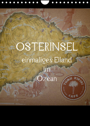 Osterinsel – einmaliges Eiland im Ozean (Wandkalender 2022 DIN A4 hoch) von Kolokythas,  Alexia