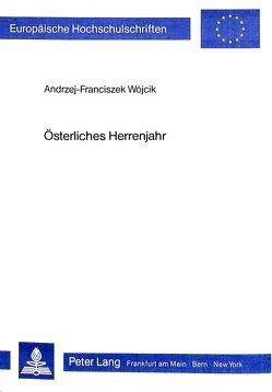 Österliches Herrenjahr von Wójcik,  Andrzej-Franciszek