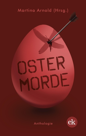 Ostermorde von Arnold,  Martina