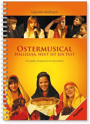 Ostermusical Halleluja, heut ist ein Fest – Partitur von Weißbach,  Gabriele, Wutzler,  Friedemann