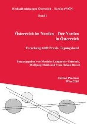 Österreich im Norden – Der Norden in Österreich von Langheiter-Tutschek,  Matthias, Malik,  Wolfgang, Rossel,  Sven H
