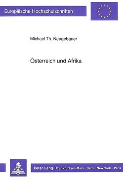 Österreich und Afrika von Neugebauer,  Michael