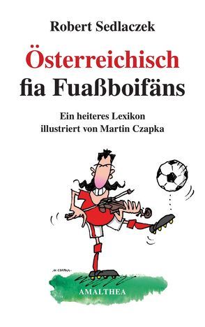 Österreichisch fia Fuassboifäns von Czapka,  Martin, Sedlaczek,  Robert