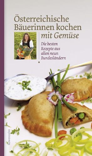Österreichische Bäuerinnen kochen mit Gemüse von Löwenzahn Verlag