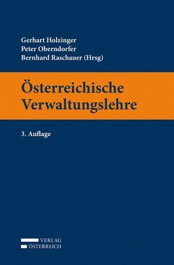 Österreichische Verwaltungslehre von Holzinger,  Gerhart, Oberndorfer,  Peter, Raschauer,  Bernhard