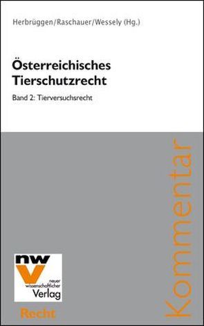 Österreichisches Tierschutzrecht von Herbrüggen,  Holger, Raschauer,  Nicolas, Wessely,  Wolfgang