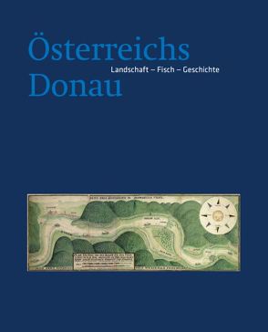 Österreichs Donau von Haidvogl,  Gertrud, Hohensinner,  Severin, Jungwirth,  Mathias, Waidbacher,  Herwig