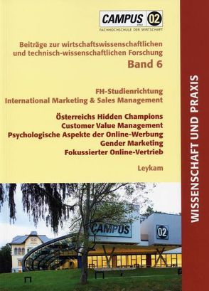Österreichs Hidden Champions – Customer Value Management – Psychologische Aspekte der Online-Werbung – Gender Marketing – Fokussierter Online-Vertrieb von FH-Studienrichtung International Marketing & Sales Management