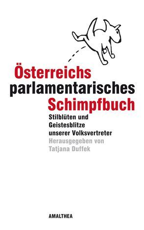 Österreichs parlamentarisches Schimpfbuch von Duffek,  Tatjana