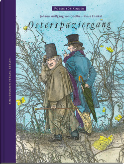 Osterspaziergang von Ensikat,  Klaus, Goethe,  Johann Wolfgang von