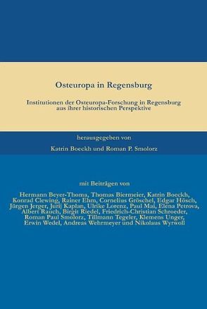 Osteuropa in Regensburg von Boeckh,  Katrin, Smolorz,  Roman P, Stadt Regensburg,  Amt f. Archiv u. Denkmalpflege
