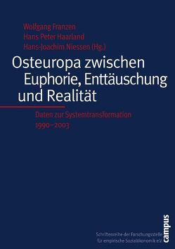 Osteuropa zwischen Euphorie, Enttäuschung und Realität von Franzen,  Wolfgang, Haarland,  Hans Peter, Niessen,  Hans-Joachim