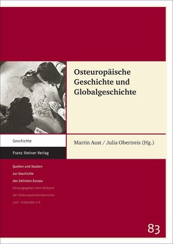 Osteuropäische Geschichte und Globalgeschichte von Aust,  Martin, Obertreis,  Julia