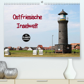 Ostfriesische Inselwelt (Premium, hochwertiger DIN A2 Wandkalender 2022, Kunstdruck in Hochglanz) von Deigert,  Manuela